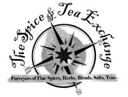 THE SPICE & TEA EXCHANGE N E S W PURVEYORS OF FINE SPICES, HERBS, BLENDS, SALTS, TEAS