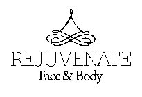 REJUVENATE FACE & BODY