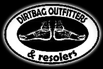 DIRTBAG OUTFITTERS & RESOLERS