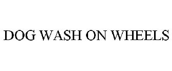 DOG WASH ON WHEELS
