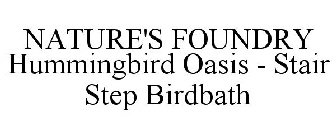 NATURE'S FOUNDRY HUMMINGBIRD OASIS - STAIR STEP BIRDBATH