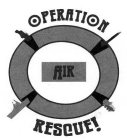 OPERATION AIR RESCUE