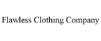 FLAWLESS CLOTHING COMPANY
