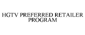 HGTV PREFERRED RETAILER PROGRAM