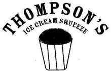 THOMPSON'S ICE CREAM SQUEEZE