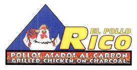 EL POLLO RICO POLLO ASADOS AL CARBON GRILLED CHICKEN ON CHARCOAL