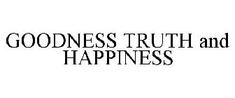 GOODNESS TRUTH AND HAPPINESS