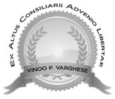 EX ALTUS CONSILIARII ADVENIO LIBERTAE, VINOO P. VARGHESE