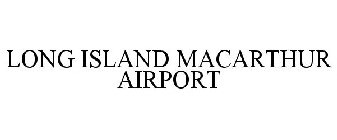 LONG ISLAND MACARTHUR AIRPORT