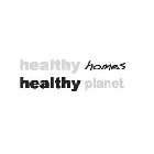 HEALTHY HOMES HEALTHY PLANET