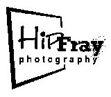 HIPFRAY PHOTOGRAPHY