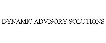 DYNAMIC ADVISORY SOLUTIONS