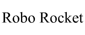ROBO ROCKET