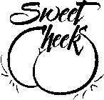 SWEET CHEEKS