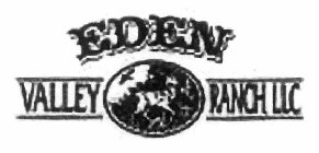 EDEN VALLEY RANCH, LLC
