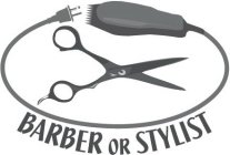 BARBER OR STYLIST