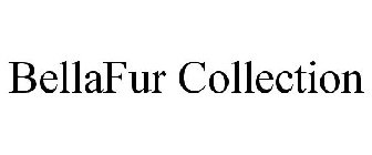 BELLAFUR COLLECTION