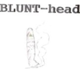 BLUNT-HEAD