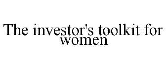 THE INVESTOR'S TOOLKIT FOR WOMEN