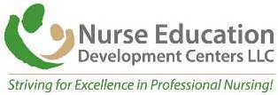 NURSE EDUCATION DEVELOPMENT CENTERS LLC STRIVING FOR EXCELLENCE IN PROFESSIONAL NURSING!