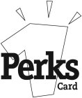 PERKS CARD 1