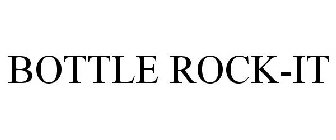 BOTTLE ROCK-IT