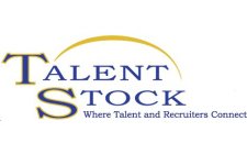 TALENT STOCK WHERE TALENT AND RECRUITERS CONNECT