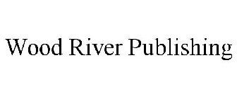 WOOD RIVER PUBLISHING