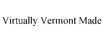 VIRTUALLY VERMONT MADE