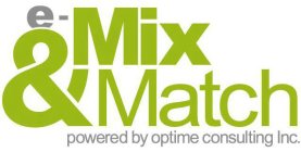 E MIX & MATCH POWERED BY OPTIME CONSULTING INC.