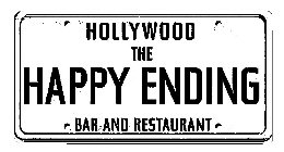 HOLLYWOOD THE HAPPY ENDING BAR AND RESTAURANT