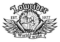 LOWRIDER LR EST. 1977 WORLDWIDE