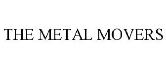 THE METAL MOVERS