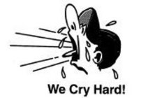 WE CRY HARD!