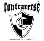 CONTRAVERSÉ C HARSH REALITY CLOTHING CO.