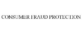 CONSUMER FRAUD PROTECTION