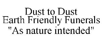 DUST TO DUST EARTH FRIENDLY FUNERALS 