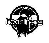 HEADLINERS