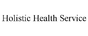 HOLISTIC HEALTH SERVICE