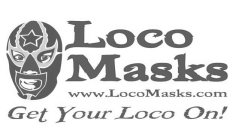 LOCO MASKS GET YOUR LOCO ON! WWW.LOCOMASKS.COM