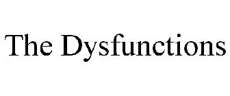 THE DYSFUNCTIONS