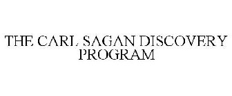 THE CARL SAGAN DISCOVERY PROGRAM