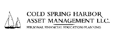 COLD SPRING HARBOR ASSET MANAGEMENT LLC. PERSONAL FINANCIAL EDUCATION/PLANNING