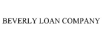 BEVERLY LOAN COMPANY