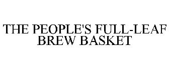 THE PEOPLE'S FULL-LEAF BREW BASKET