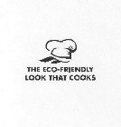 THE ECO-FRIENDLY LOOK THAT COOKS