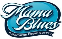 MAMA BLUES A SOUTHERN FRESH BUFFET