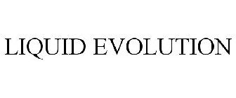 LIQUID EVOLUTION