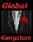 GLOBAL GANGSTERS