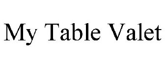 MY TABLE VALET